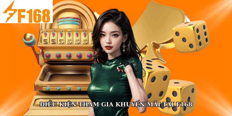 Thành Viên Mới F168 Nhận Lượt Chơi Miễn Phí Đầu Tiên 5 Điều kiện của “Thành viên mới F168 nhận lượt chơi miễn phí đầu tiên”